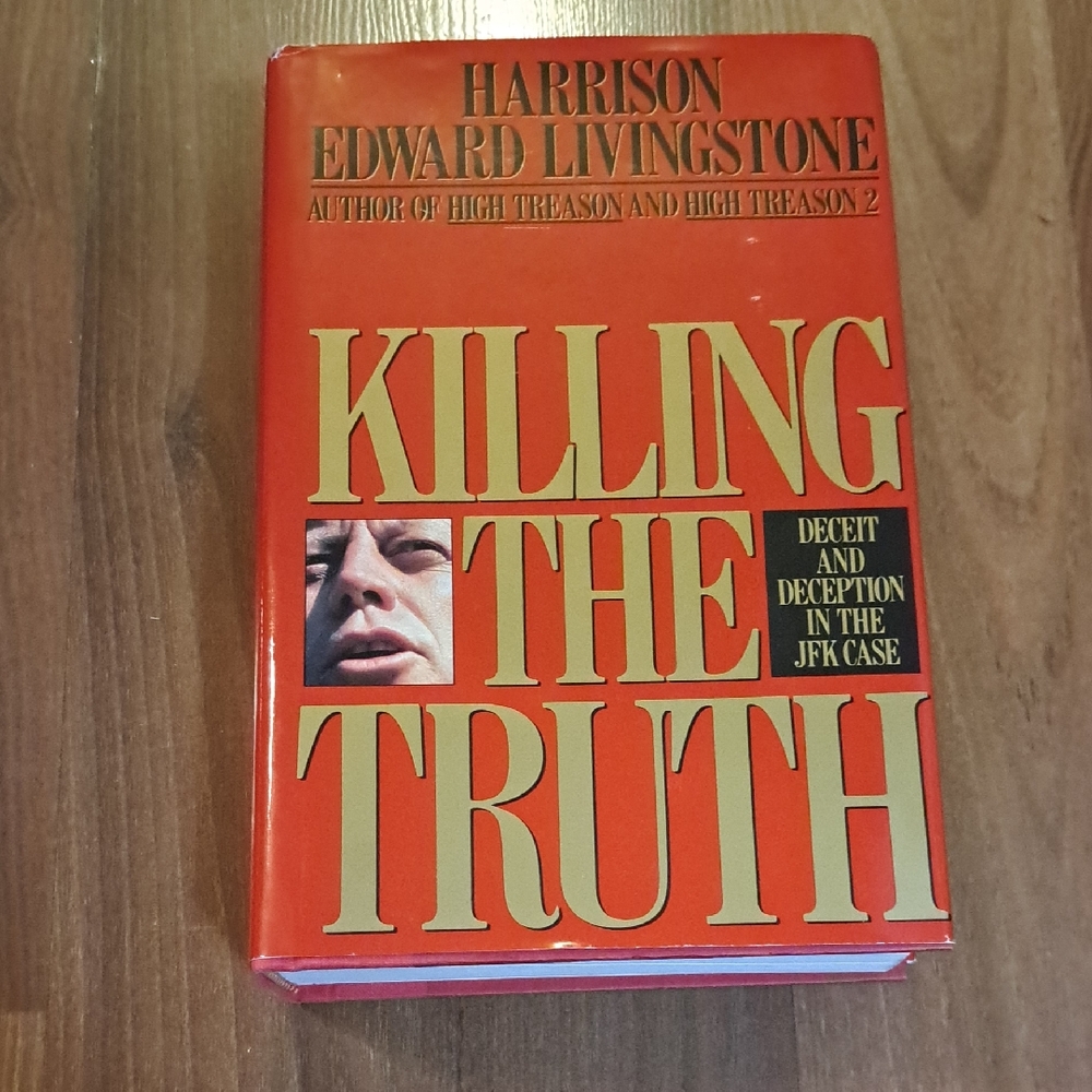 Killing the Truth Hardcover Book Harrison Edward Livingstone